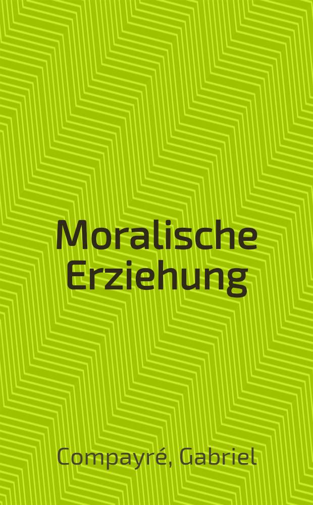Moralische Erziehung