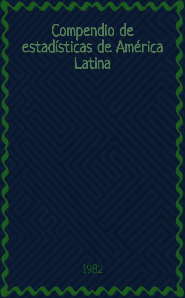 Compendio de estadísticas de América Latina