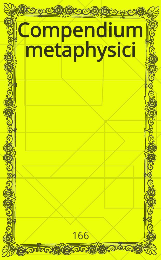 [Compendium metaphysici]
