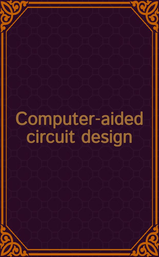Computer-aided circuit design: simulation and optimization