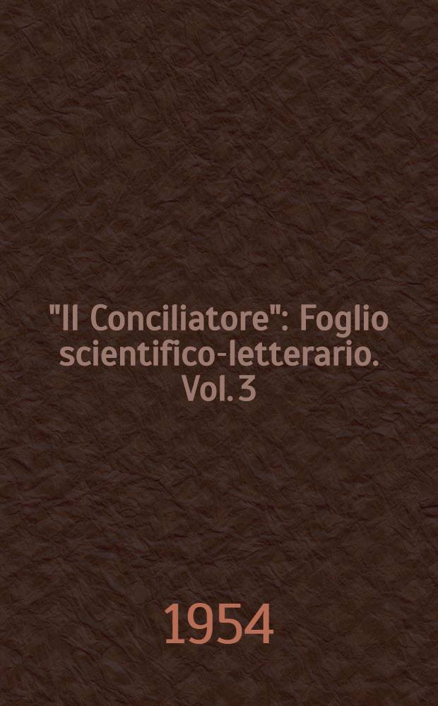"Il Conciliatore" : Foglio scientifico-letterario. Vol. 3 : Anno II (luglio-ottobre 1819)