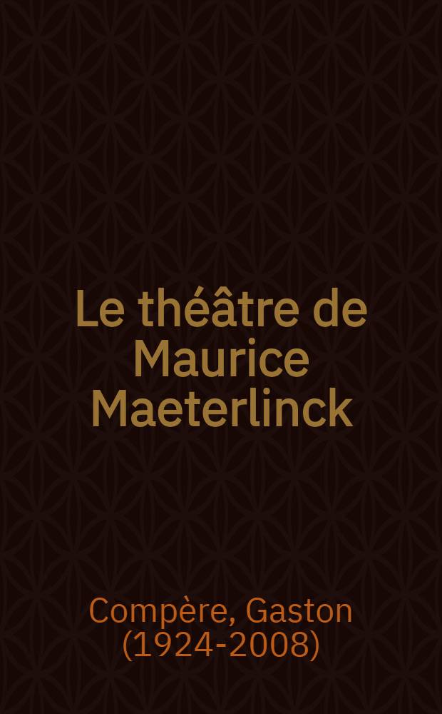 Le théâtre de Maurice Maeterlinck
