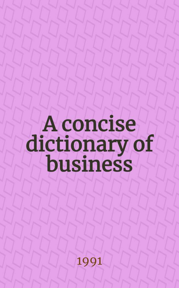 A concise dictionary of business