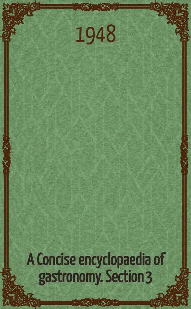 A Concise encyclopaedia of gastronomy. Section 3 : Vegetables