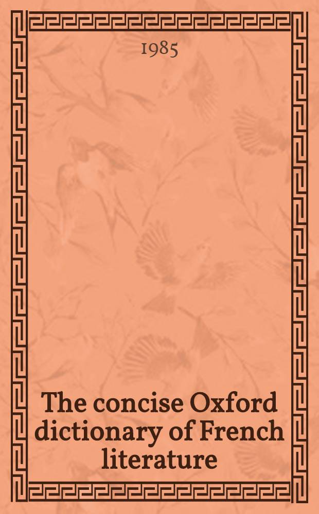 The concise Oxford dictionary of French literature