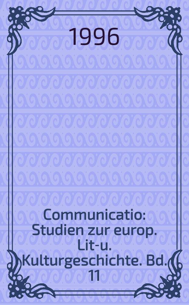 Communicatio : Studien zur europ. Lit.- u. Kulturgeschichte. Bd. 11 : Der Dialog im Spannungsfeld von Schriftlichkeit und M&uuml;ndlichkeit