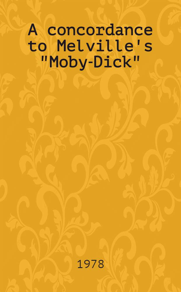 A concordance to Melville's "Moby-Dick"