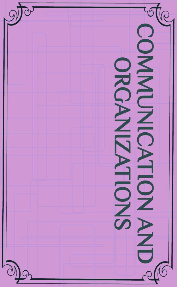 Communication and organizations : An interpretive approach