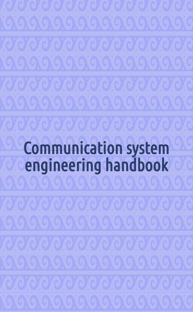 Communication system engineering handbook