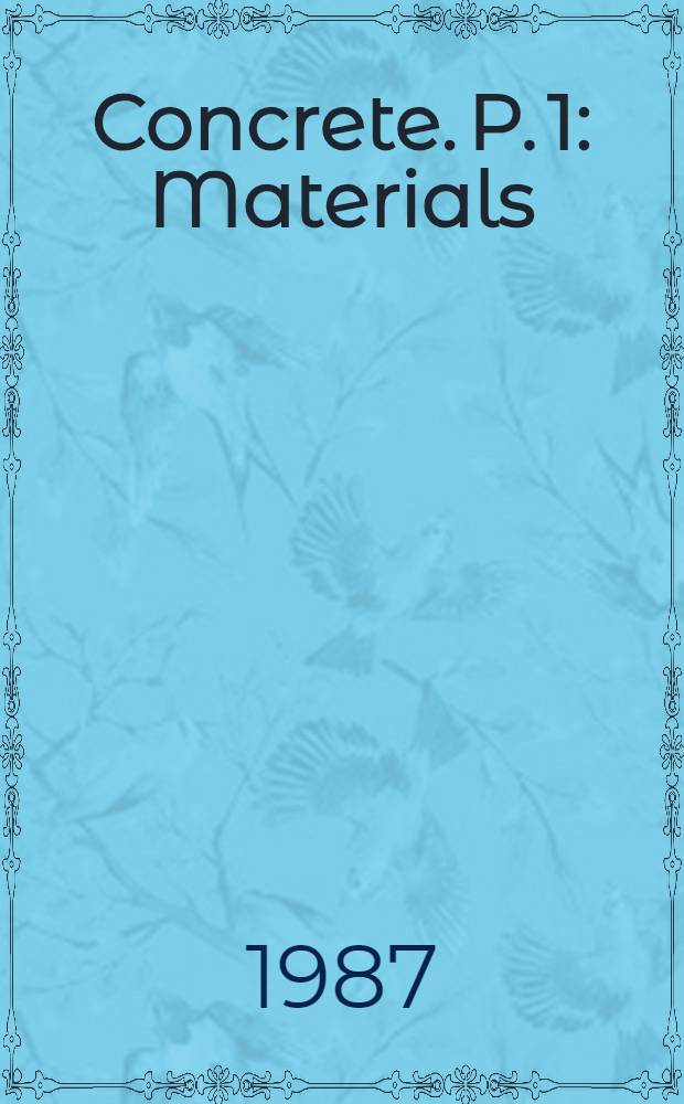 Concrete. P. 1 : Materials