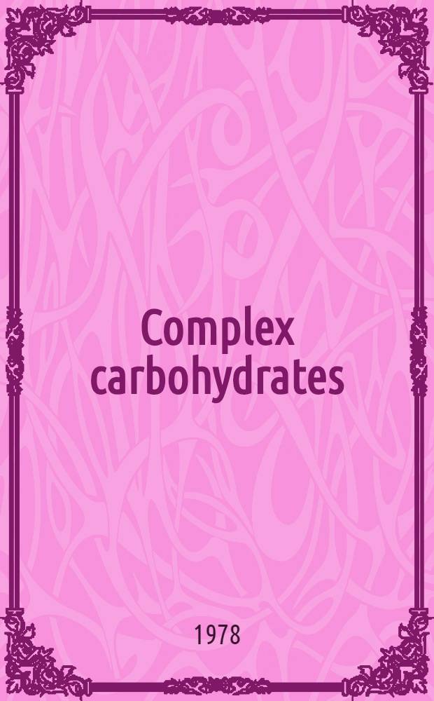Complex carbohydrates : Symp.
