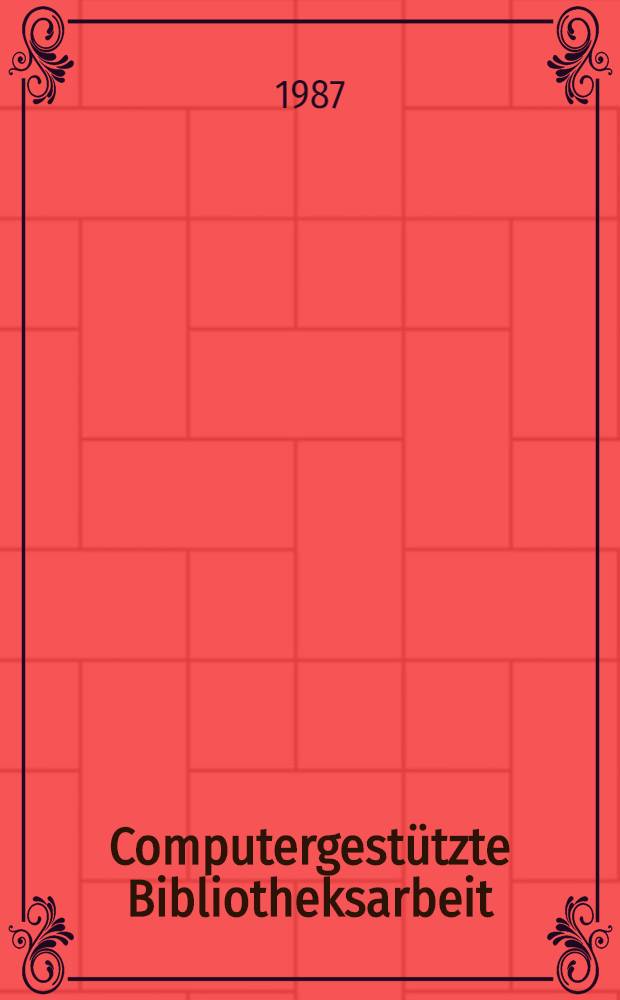 Computergestützte Bibliotheksarbeit : Das Verfahren BASIS im Einsatz bei der Stadtbücherei Bochum