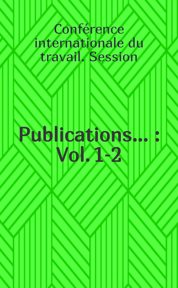 [Publications ...] : Vol. 1-2