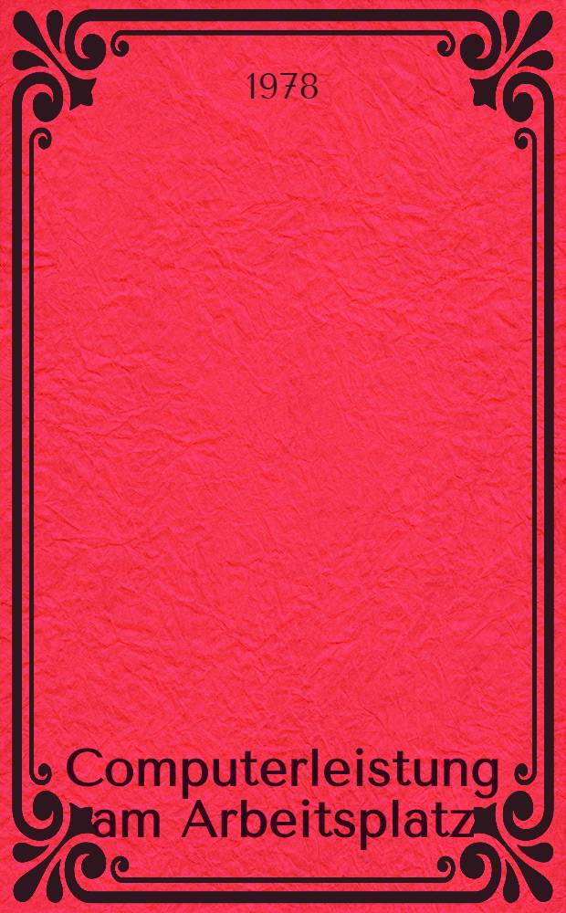 Computerleistung am Arbeitsplatz : Benutzerorientiertes distributed data processing (DDP)