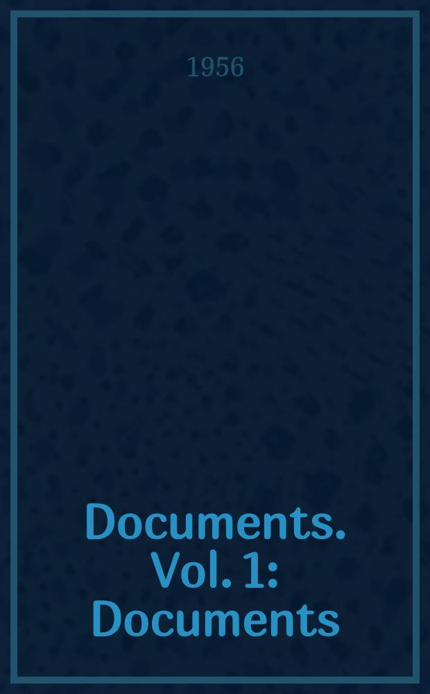 [Documents]. Vol. 1 : Documents