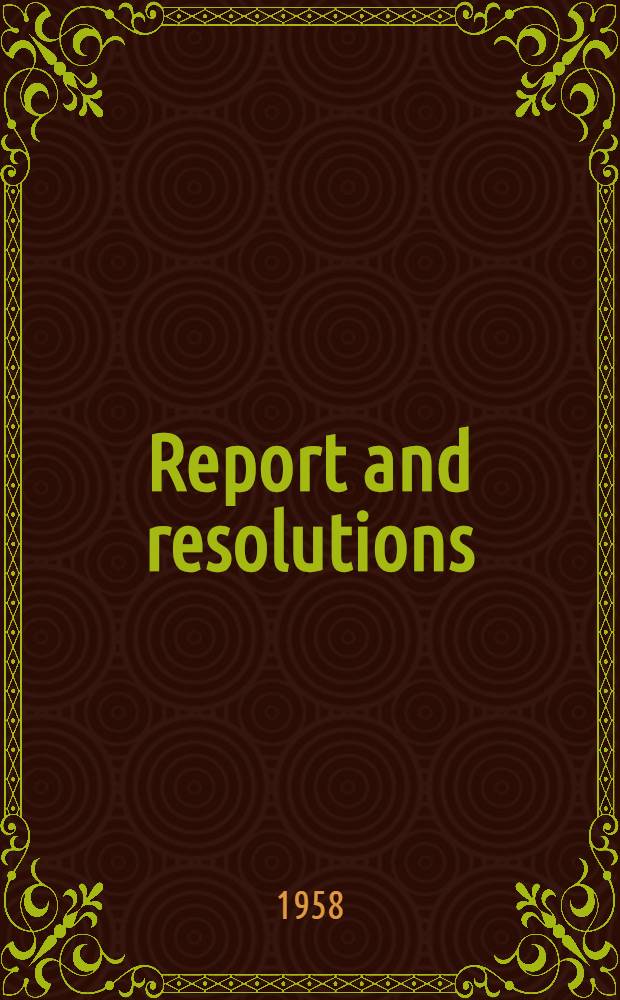 [Report and resolutions]