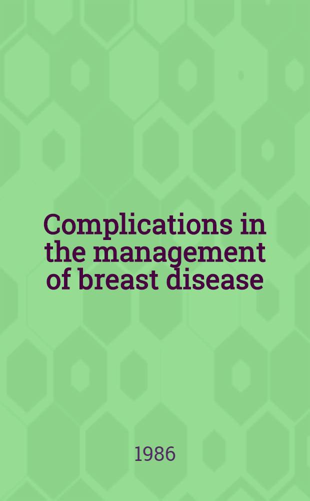 Complications in the management of breast disease