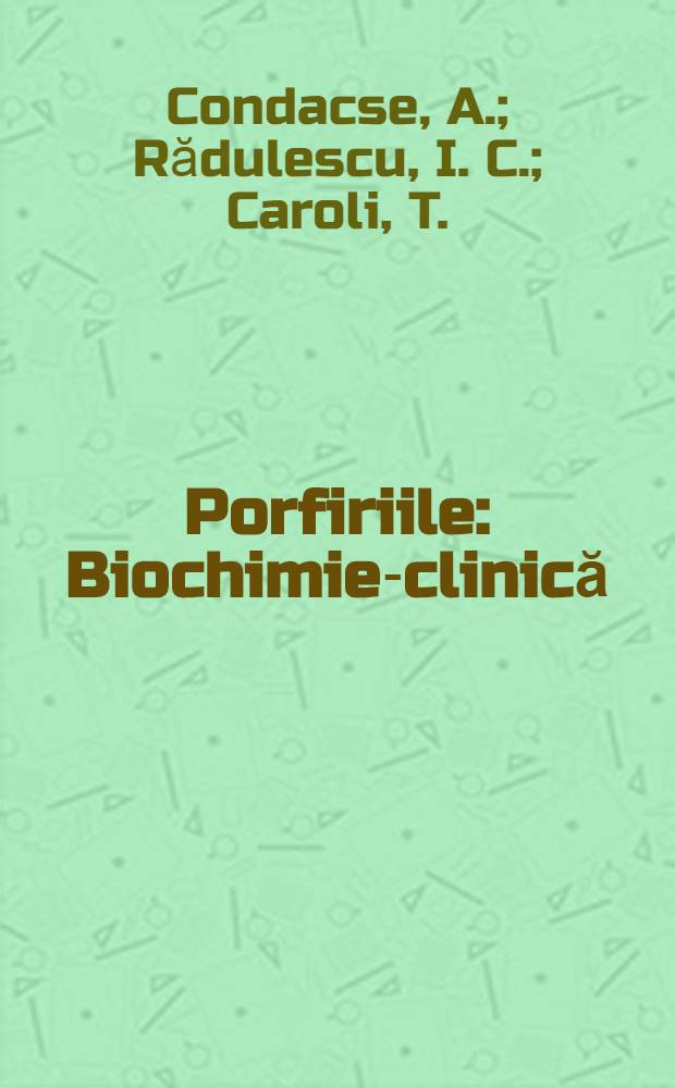 Porfiriile : Biochimie-clinică