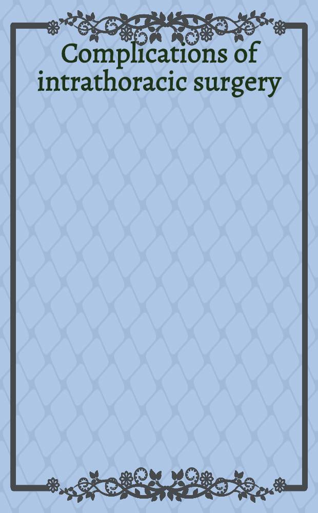 Complications of intrathoracic surgery