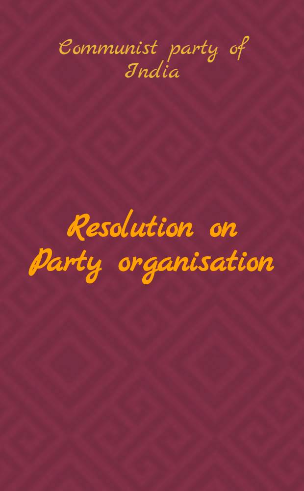 Resolution on Party organisation
