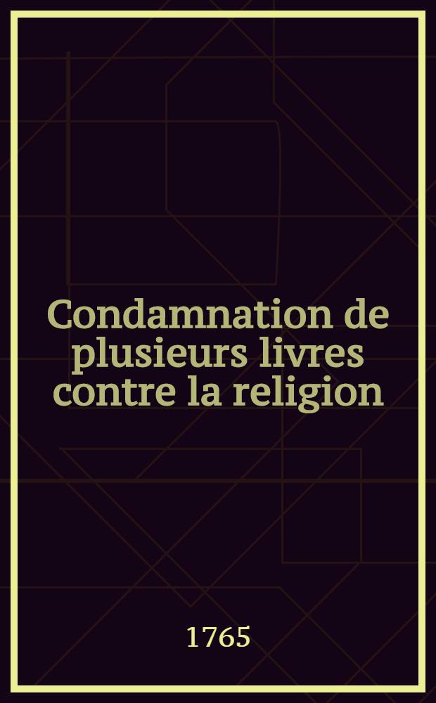 Condamnation de plusieurs livres contre la religion