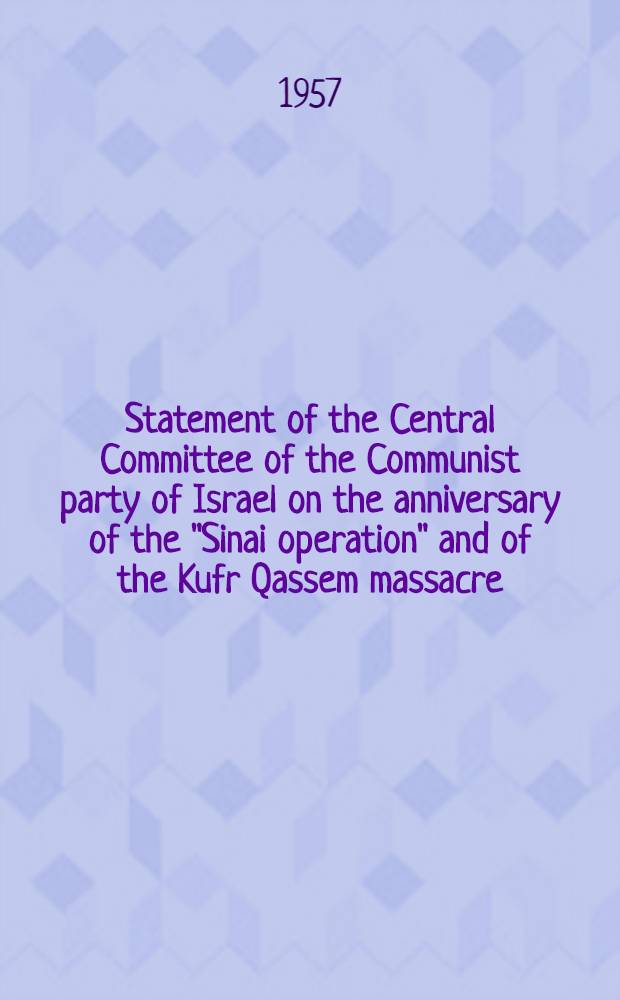 Statement of the Central Committee of the Communist party of Israel on the anniversary of the "Sinai operation" and of the Kufr Qassem massacre