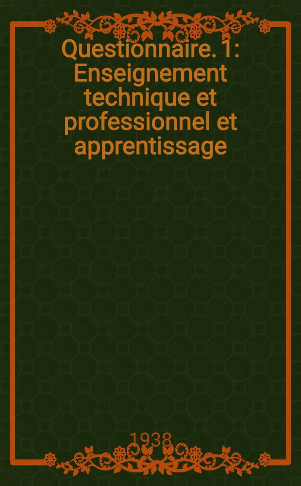 Questionnaire. 1 : Enseignement technique et professionnel et apprentissage