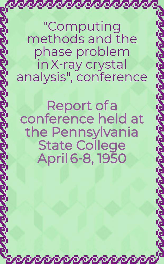 Report of a conference held at the Pennsylvania State College April 6-8, 1950