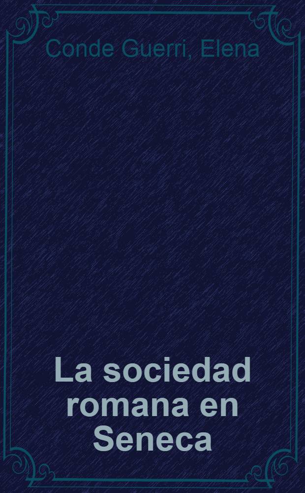 La sociedad romana en Seneca