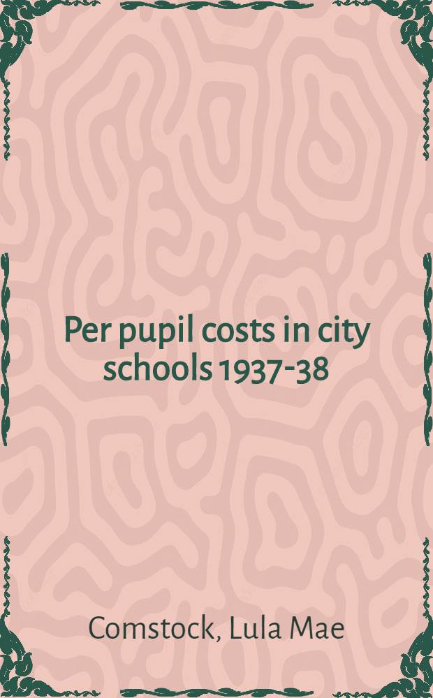 Per pupil costs in city schools 1937-38