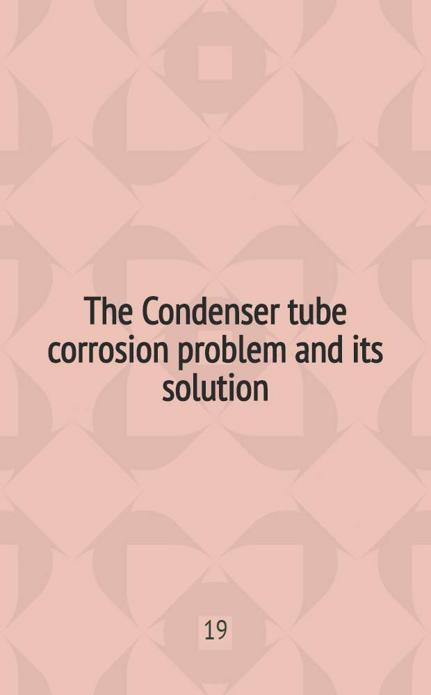 The Condenser tube corrosion problem and its solution