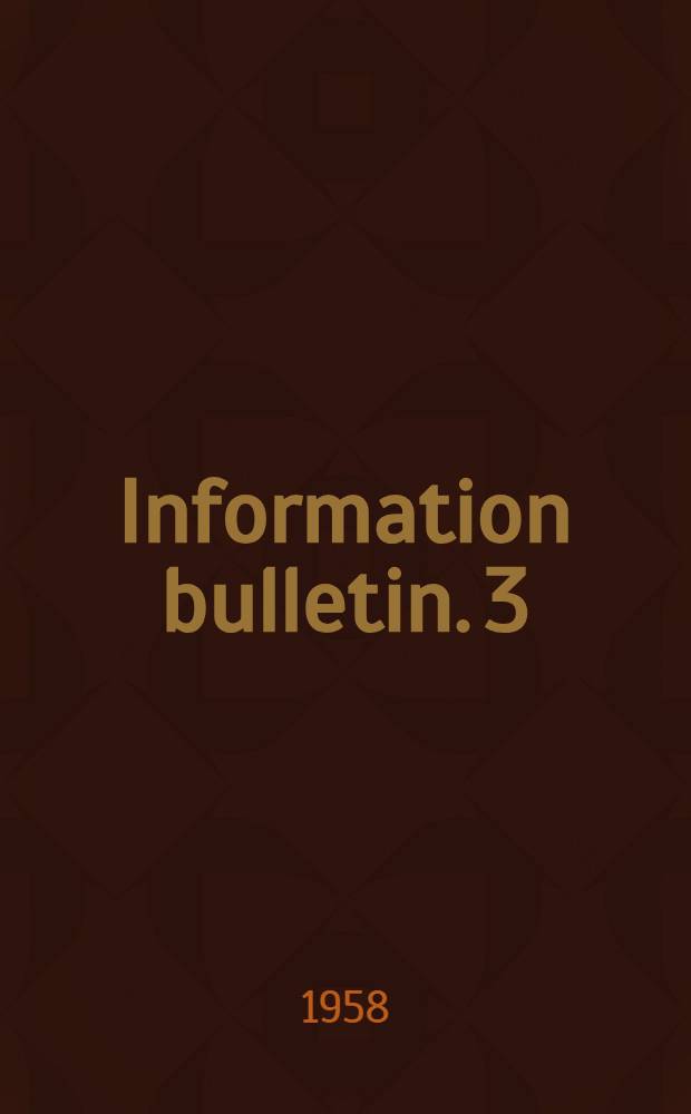 Information bulletin. [3] : August