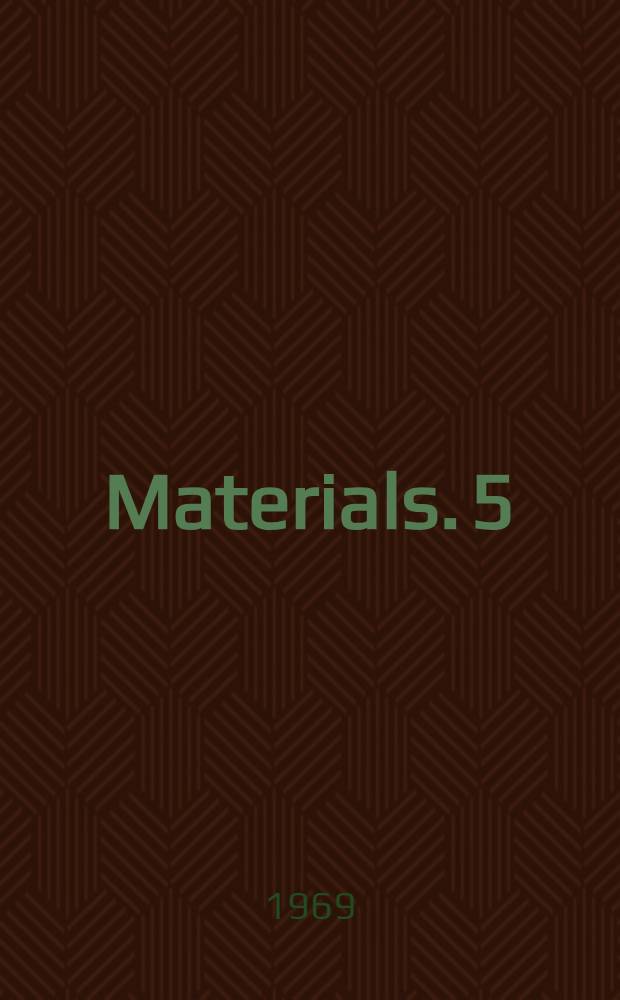 [Materials]. 5