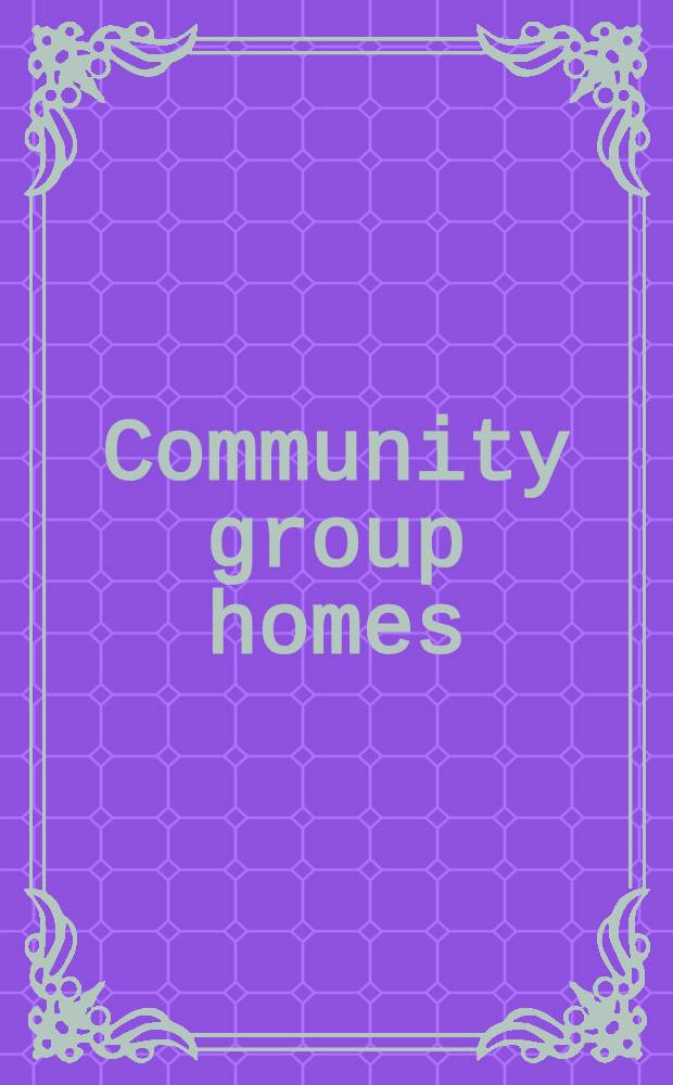 Community group homes : An environmental approach