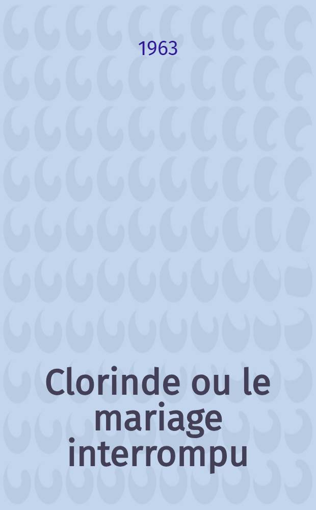 Clorinde ou le mariage interrompu