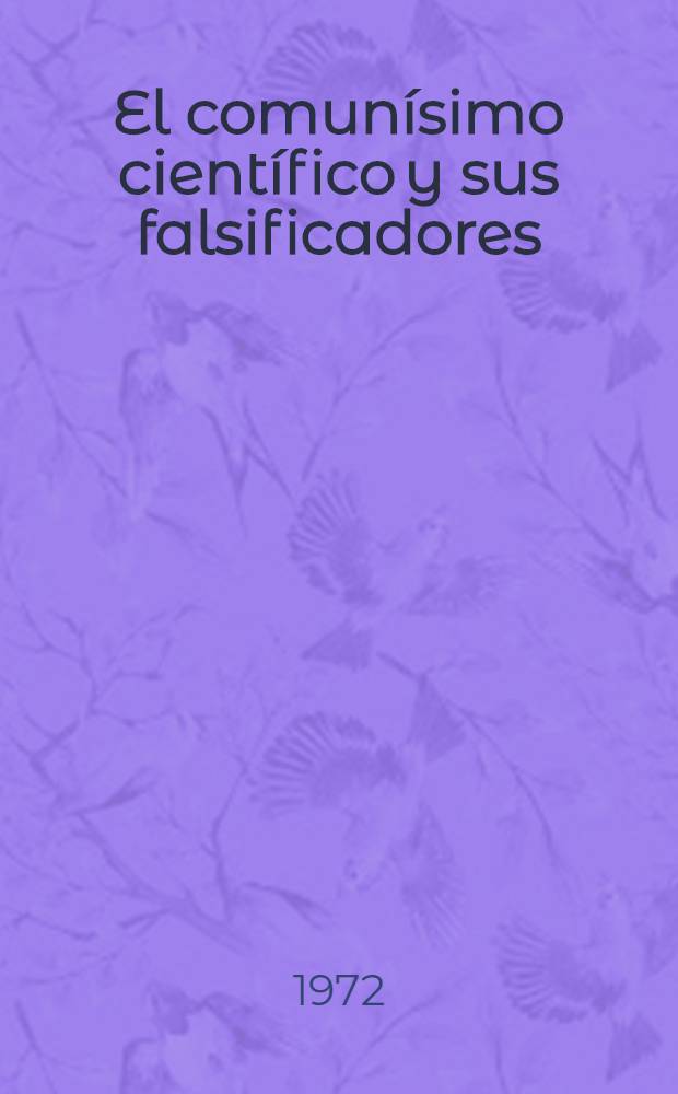 El comunísimo científico y sus falsificadores