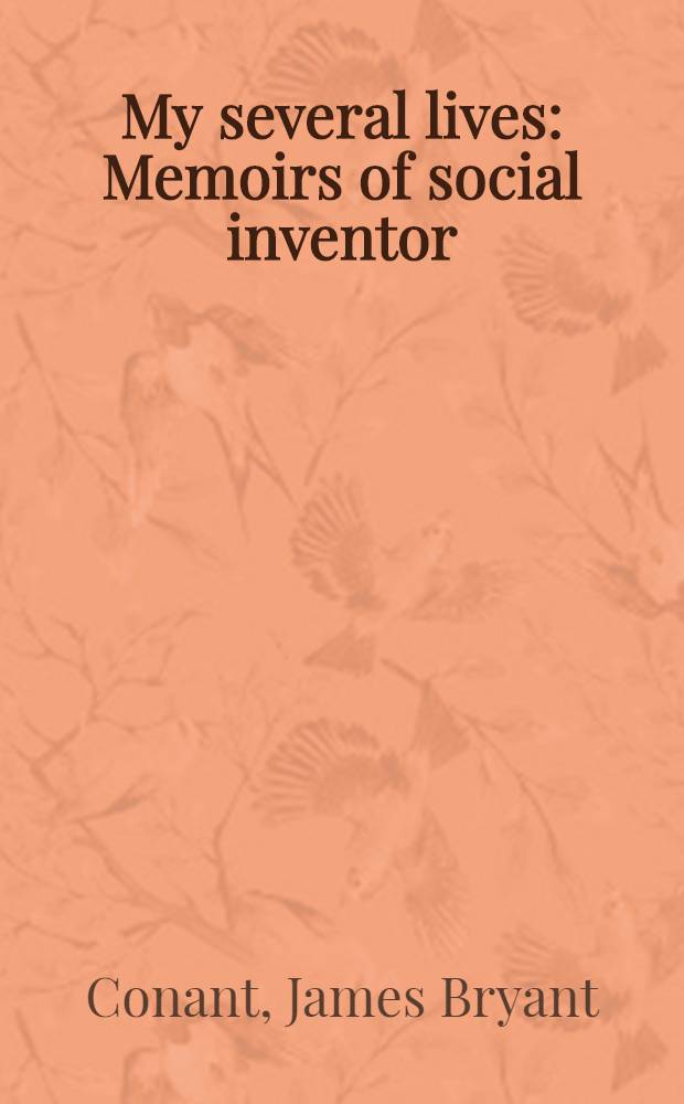 My several lives : Memoirs of social inventor