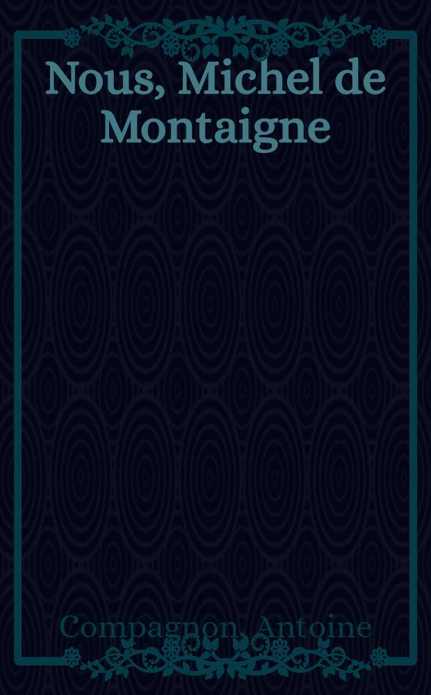 Nous, Michel de Montaigne