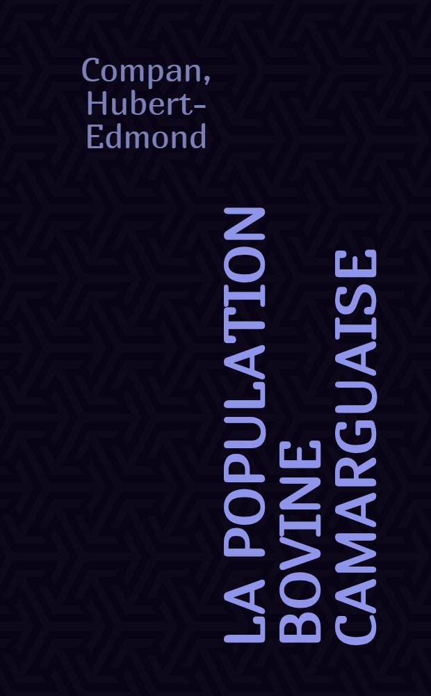 La population bovine camarguaise : Th&egrave;se ..