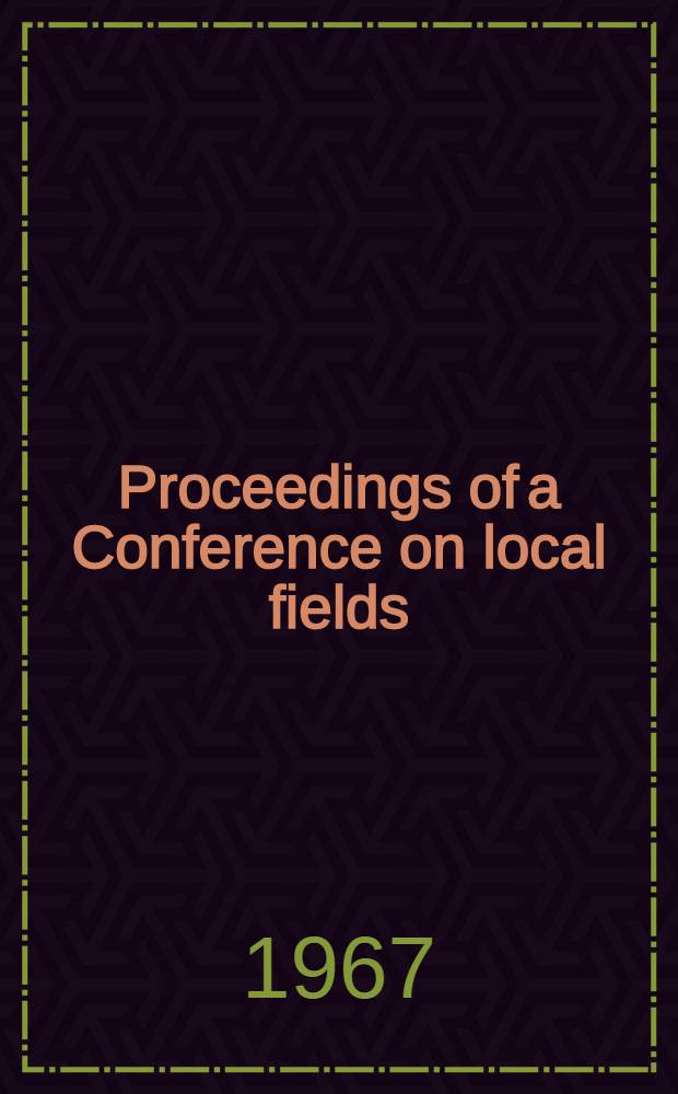 Proceedings of a Conference on local fields : NUFFIC Summer school held at Diebergen (The Netherlands) in 1966