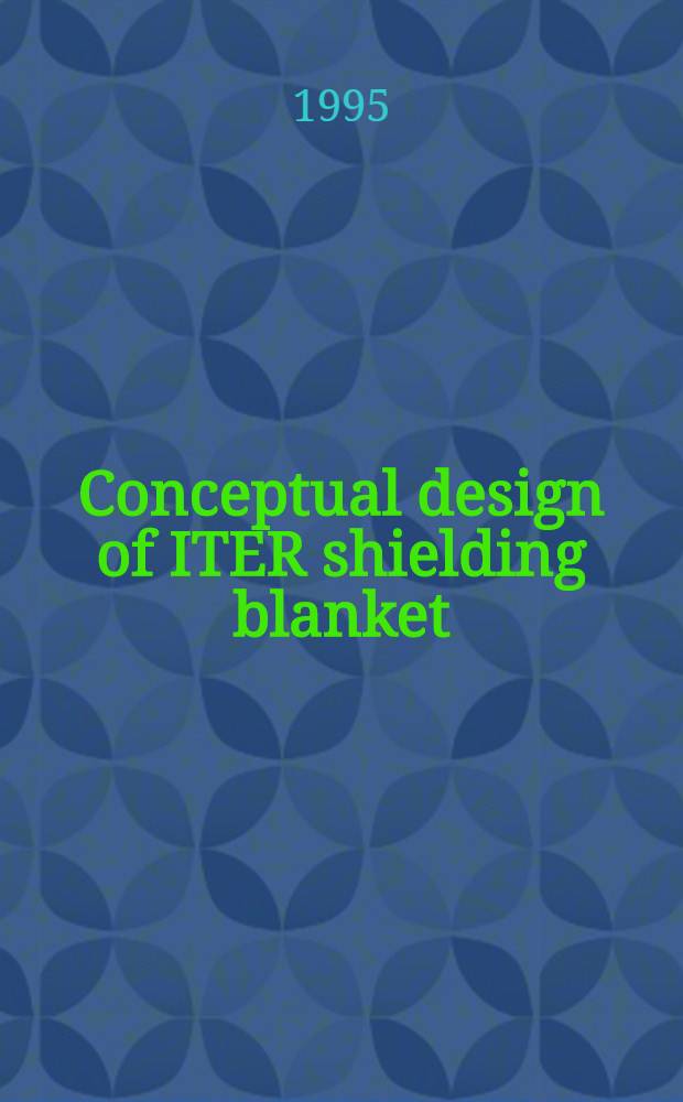 Conceptual design of ITER shielding blanket