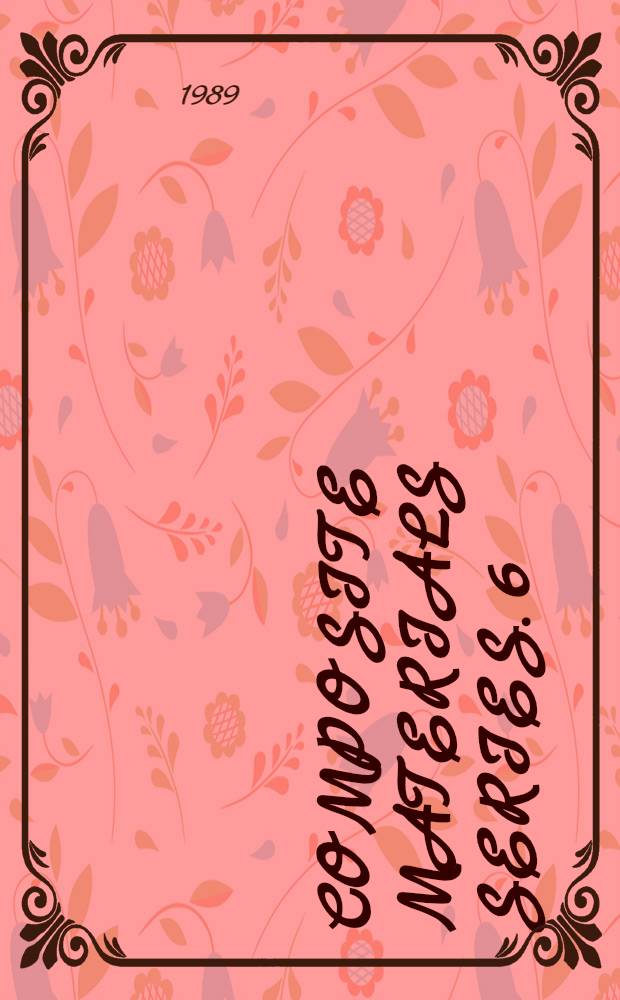 Composite materials series. 6 : Application of fracture mechanics to composite materials