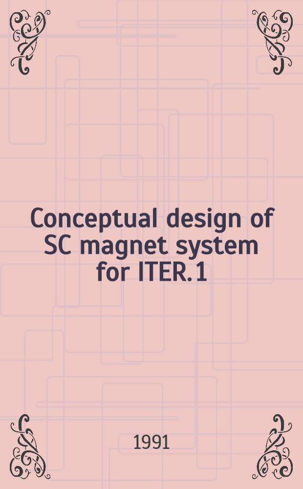 Conceptual design of SC magnet system for ITER. 1 : Overview
