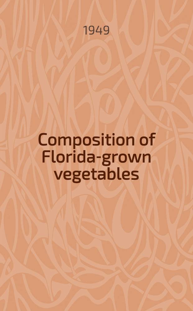 Composition of Florida-grown vegetables