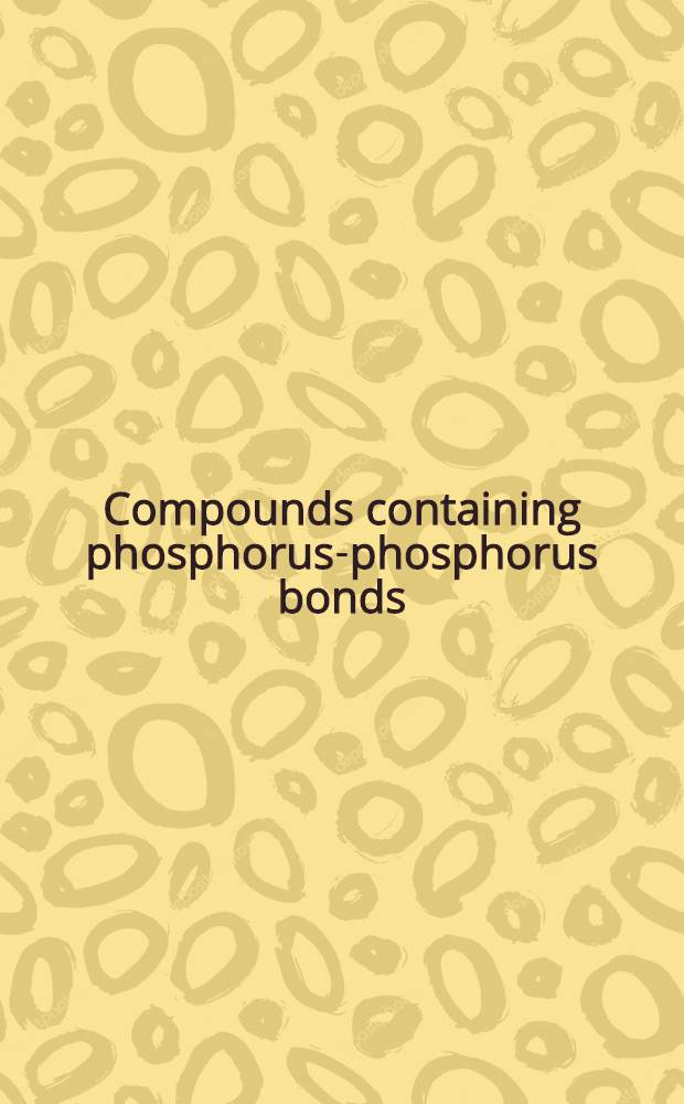 Compounds containing phosphorus-phosphorus bonds