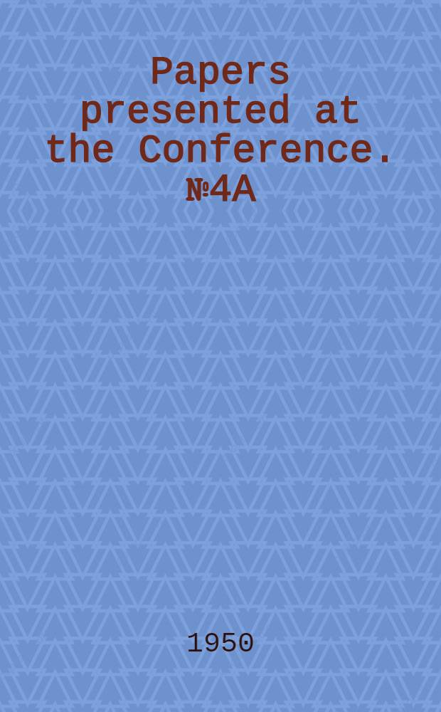 [Papers presented at the Conference]. № 4A : Geophysics