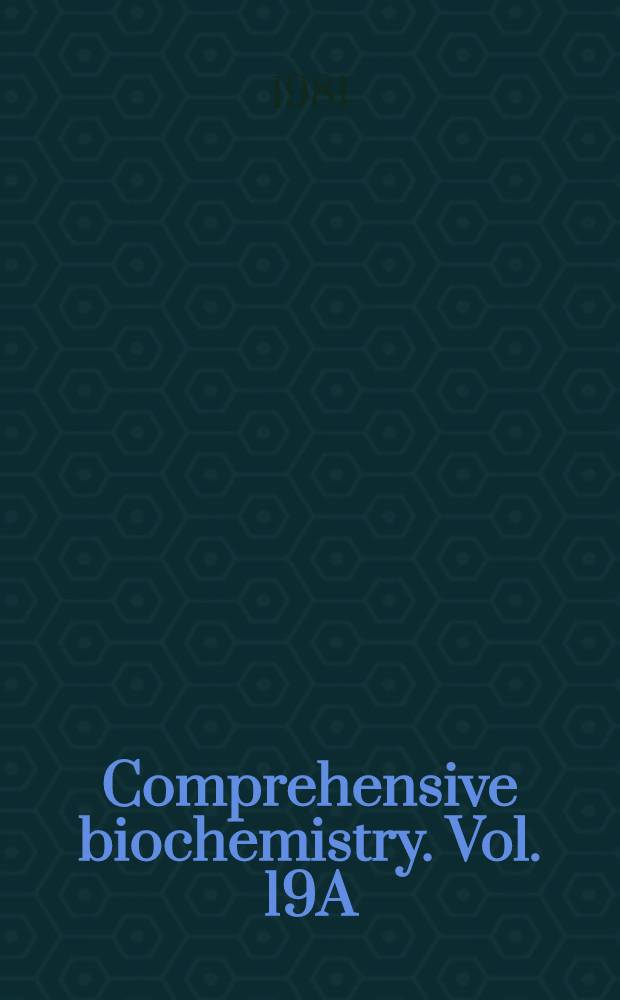 Comprehensive biochemistry. Vol. 19A : Amino acid metabolism and sulphur metabolism