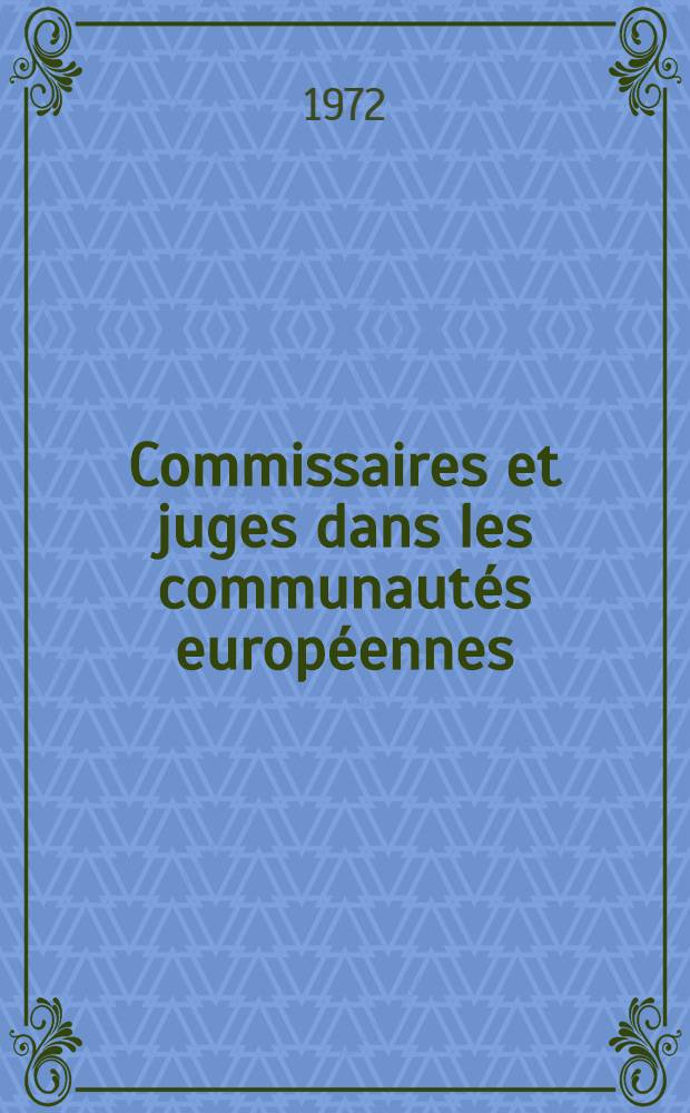Commissaires et juges dans les communautés européennes