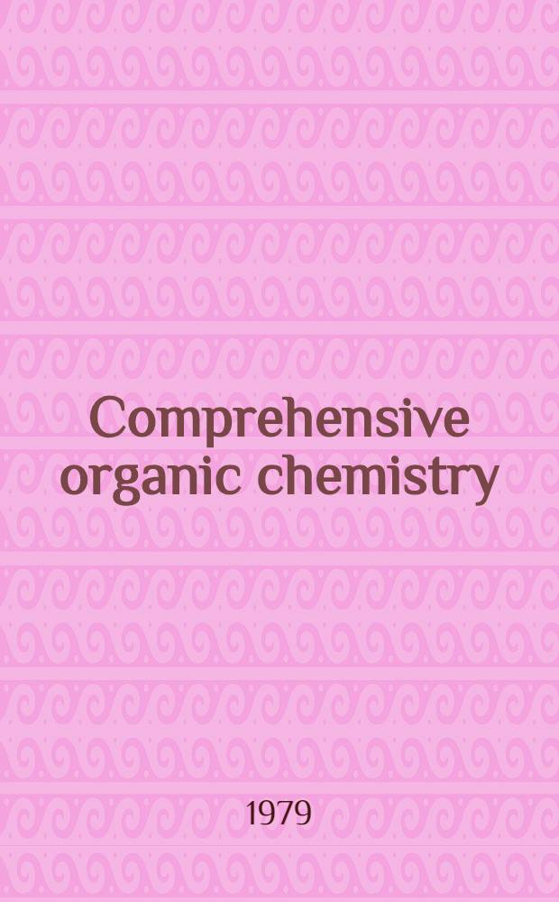Comprehensive organic chemistry : The synthesis a. reactions of organic compounds. Vol. 5 : Biological compounds