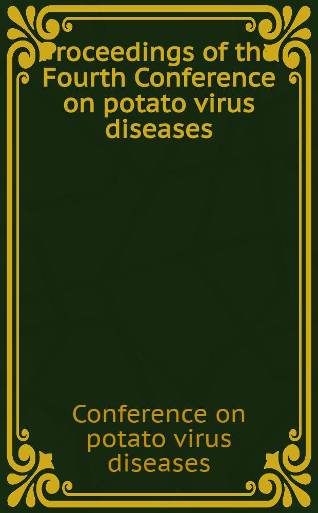 Proceedings of the Fourth Conference on potato virus diseases : Braunschweig, 12-17 Sept. 1960